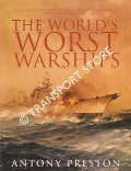 Book cover of The World's Worst Warships by PRESTON, Antony